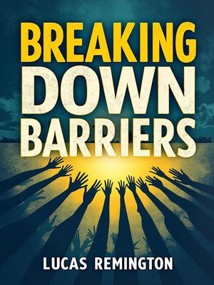 cover image of Breaking Down Barriers
